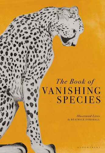 The Book of Vanishing Species: Illustrated Lives (PDF/EPUB Version)