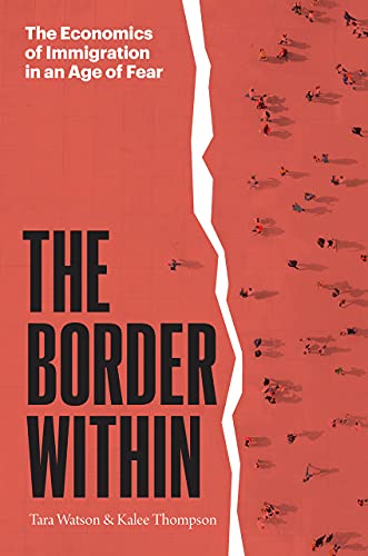 The Border Within: The Economics of Immigration in an Age of Fear (PDF/EPUB Version)