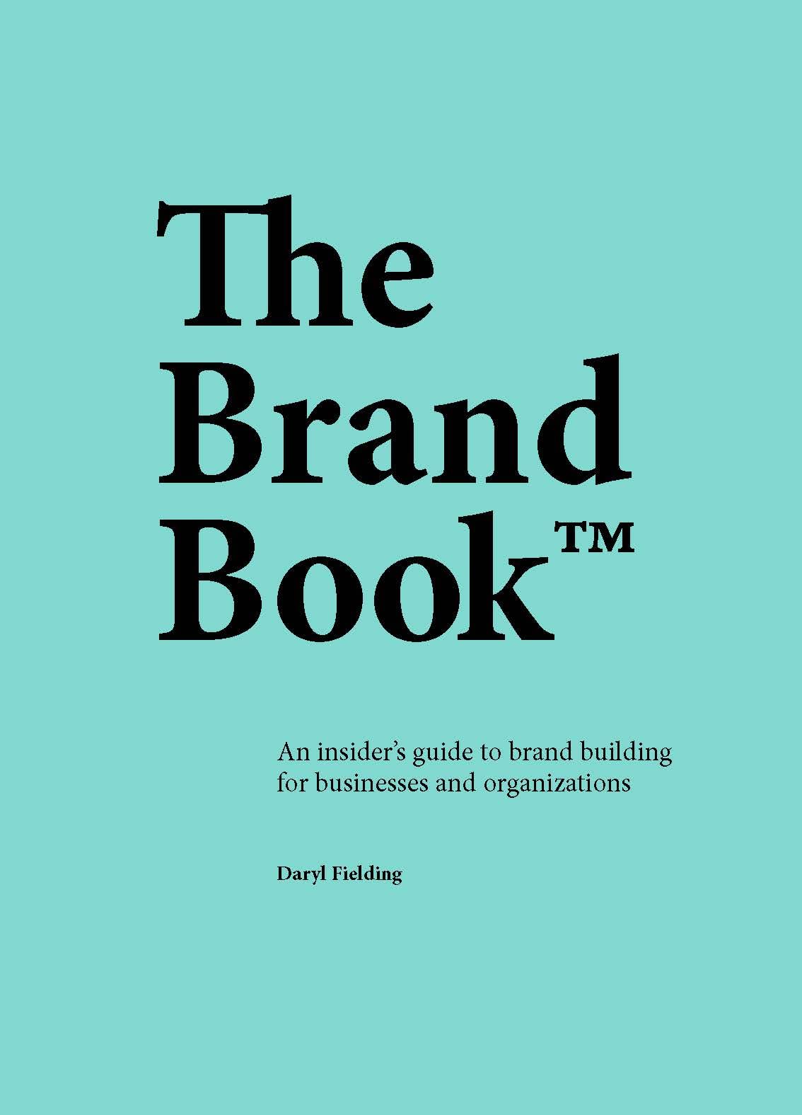 The Brand Book: An insider’s guide to brand building for businesses and organizations (PDF/EPUB Version)