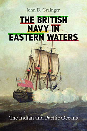The British Navy in Eastern Waters: The Indian and Pacific Oceans (PDF/EPUB Version)