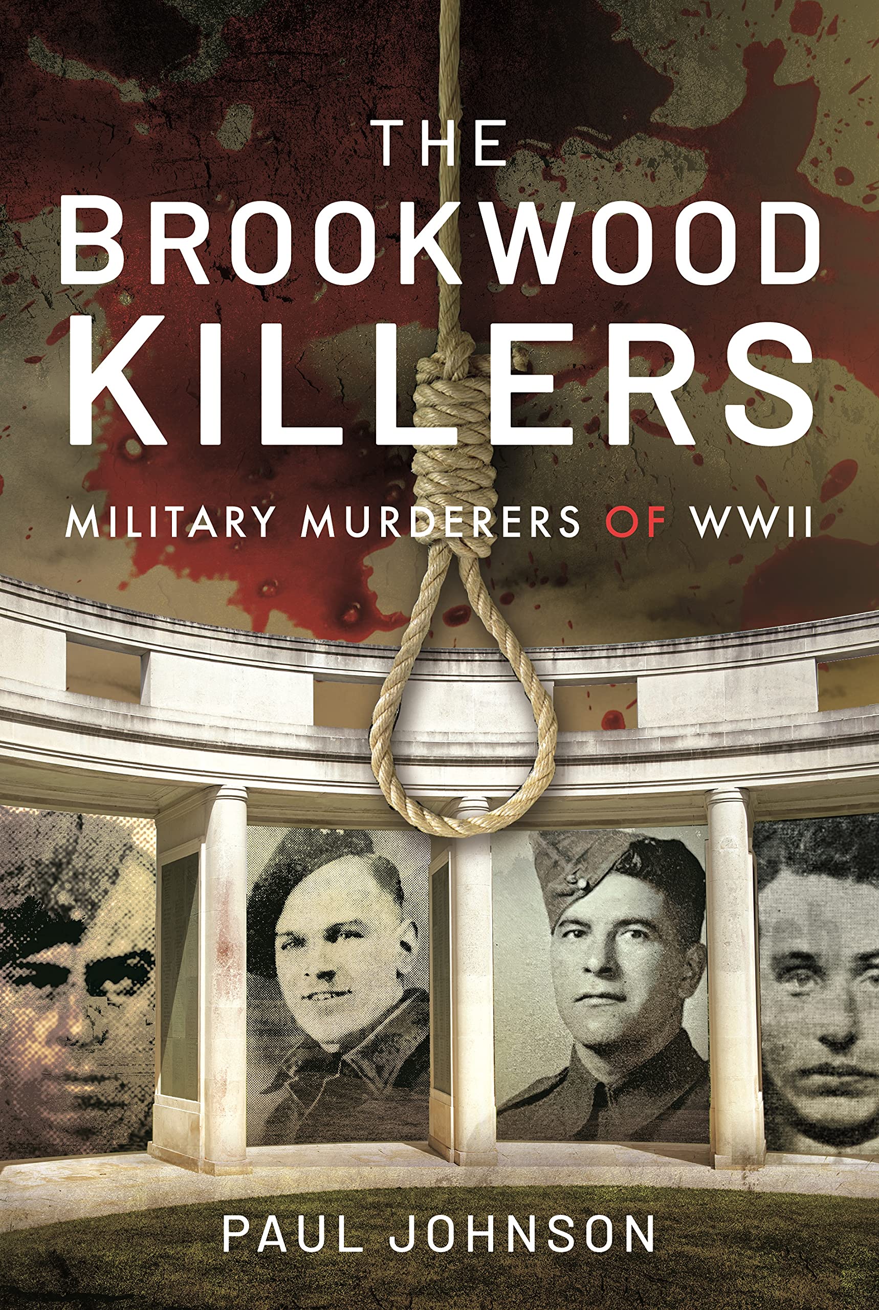 The Brookwood Killers: Military Murderers of WWII (PDF/EPUB Version)