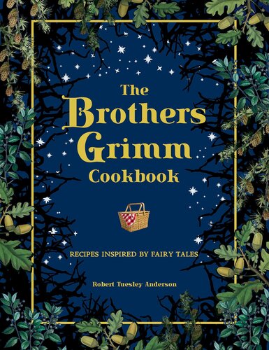 The Brothers Grimm Cookbook: Recipes Inspired by Fairy Tales (PDF/EPUB Version)