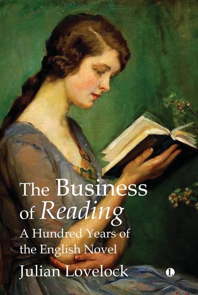 The Business of Reading: A Hundred Years of the English Novel (PDF/EPUB Version)