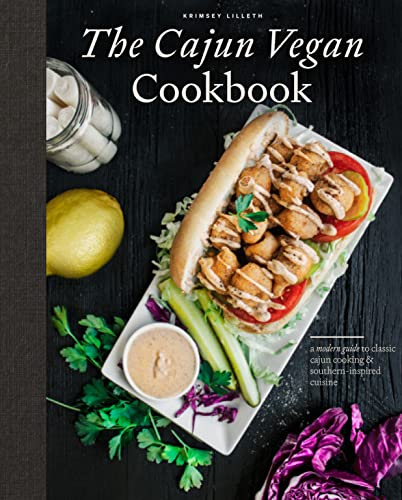 The Cajun Vegan Cookbook: A Modern Guide to Classic Cajun Cooking and Southern-Inspired Cuisine (PDF/EPUB Version)