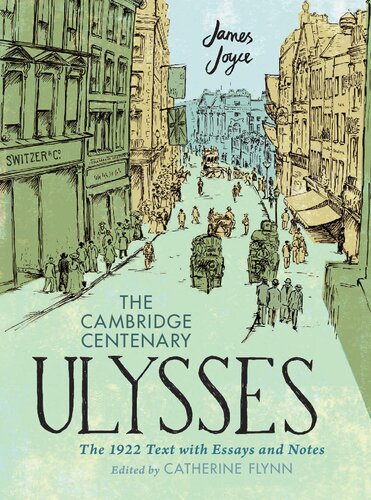 The Cambridge Centenary Ulysses The 1922: Text with Essays and Notes (PDF/EPUB Version)