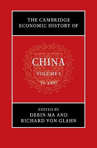 The Cambridge Economic History of China: Volume 1, To 1800 (PDF/EPUB Version)