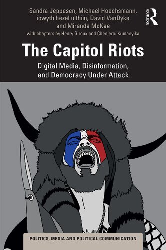 The Capitol Riots: Digital Media, Disinformation, and Democracy Under Attack (PDF/EPUB Version)