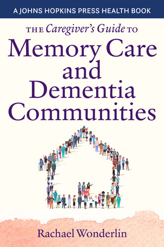 The Caregiver's Guide to Memory Care and Dementia Communities (PDF/EPUB Version)