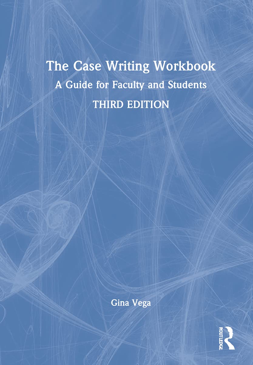 The Case Writing: A Guide for Faculty and Students (PDF/EPUB Version)