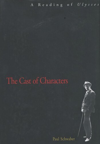 The Cast of Characters: A Reading of Ulysses (PDF/EPUB Version)