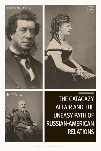 The Catacazy Affair and the Uneasy Path of Russian-American Relations (PDF/EPUB Version)