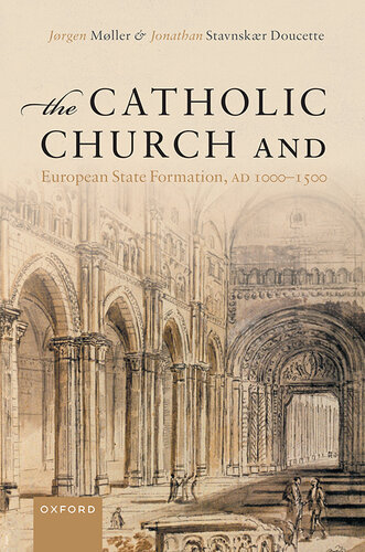 The Catholic Church and European State Formation, AD 1000-1500 (PDF/EPUB Version)