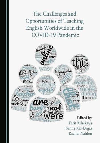 The Challenges and Opportunities of Teaching English Worldwide in the COVID-19 Pandemic (PDF/EPUB Version)