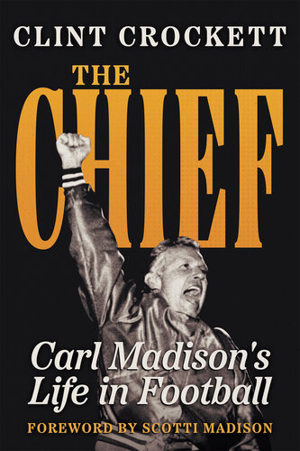 The Chief: Carl Madison's Life in Football (PDF/EPUB Version)
