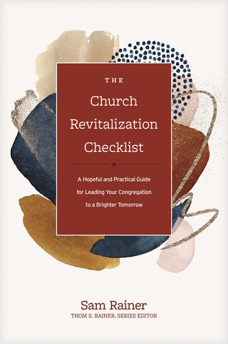 The Church Revitalization Checklist: A Hopeful and Practical Guide for Leading Your Congregation to a Brighter Tomorrow (PDF/EPUB Version)
