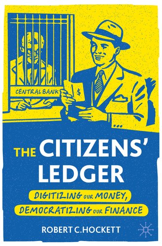 The Citizens' Ledger: Digitizing Our Money, Democratizing Our Finance (PDF/EPUB Version)