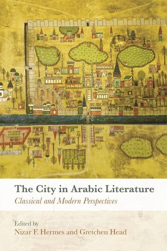 The City in Arabic Literature: Classical and Modern Perspectives (PDF/EPUB Version)