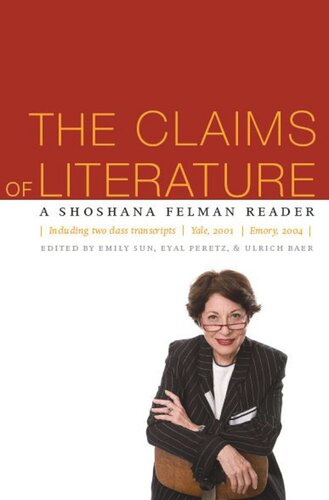 The Claims of Literature: A Shoshana Felman Reader (PDF/EPUB Version)