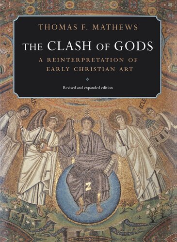 The Clash of Gods: A Reinterpretation of Early Christian Art - Revised and Expanded Edition (PDF/EPUB Version)