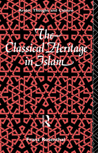 The Classical Heritage in Islam (PDF/EPUB Version)