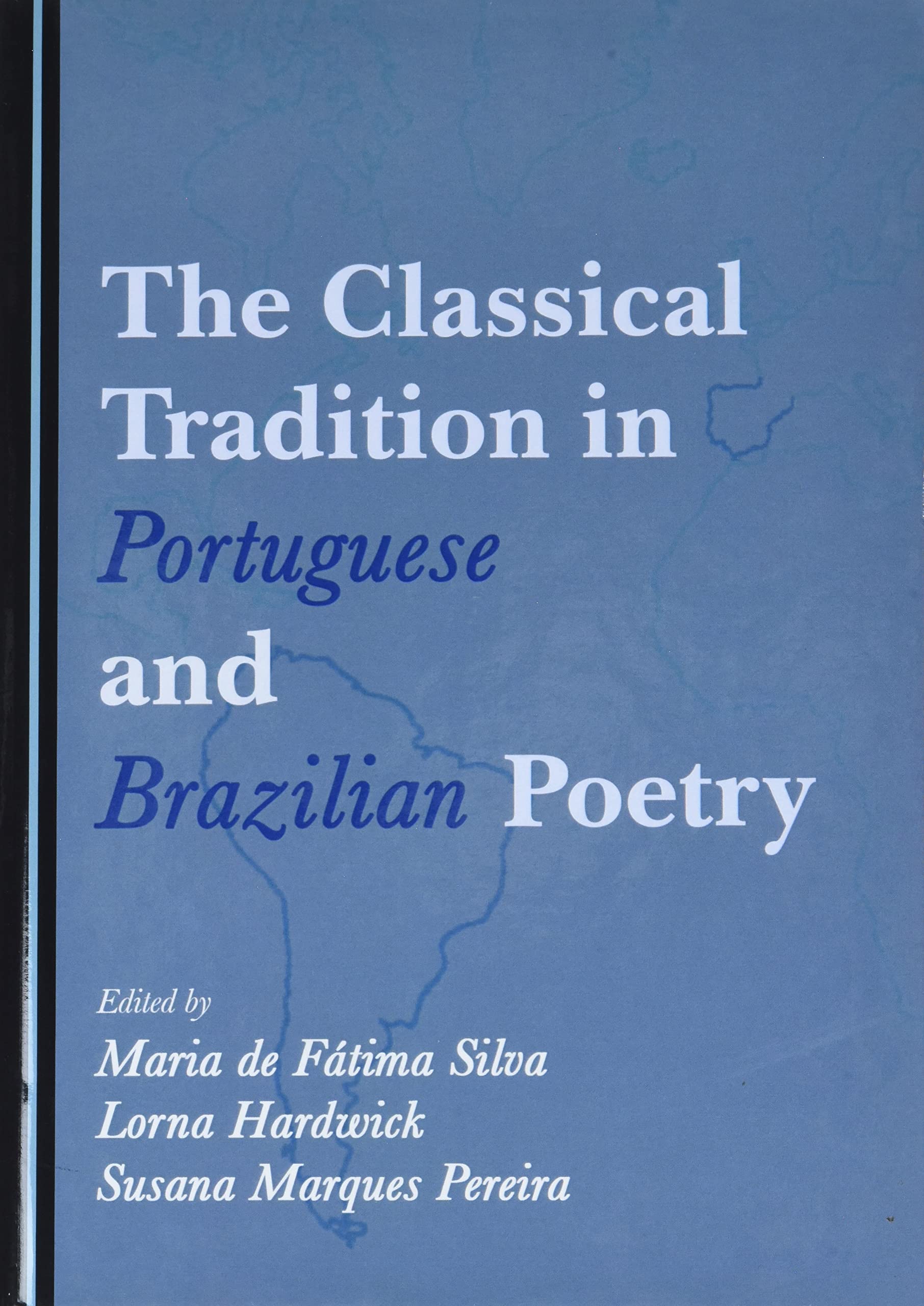 The Classical Tradition in Portuguese and Brazilian Poetry (PDF/EPUB Version)