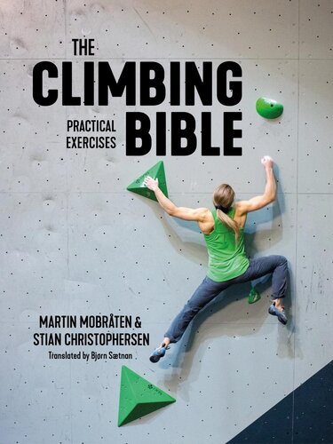 The Climbing Bible: Practical Exercises : Technique and strength training for climbing (PDF/EPUB Version)