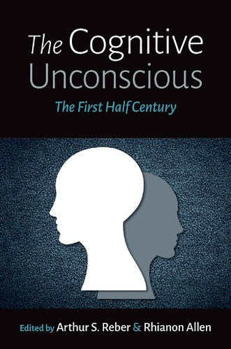 The Cognitive Unconscious: The First Half Century (PDF/EPUB Version)