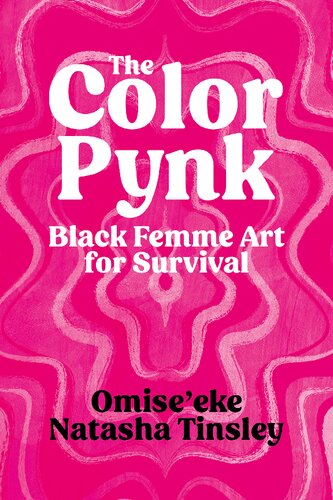 The Color Pynk: Black Femme Art for Survival (PDF/EPUB Version)