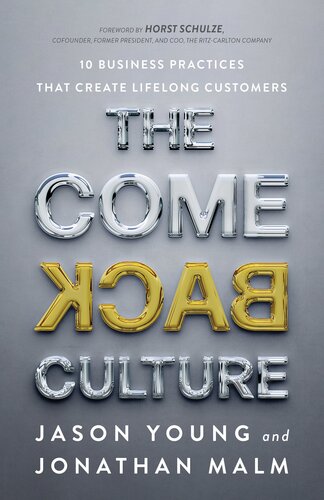 The Come Back Culture: 10 Business Practices That Create Lifelong Customers (PDF/EPUB Version)
