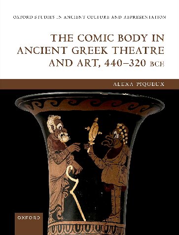 The Comic Body in Ancient Greek Theatre and Art, 440-320 BCE (PDF/EPUB Version)