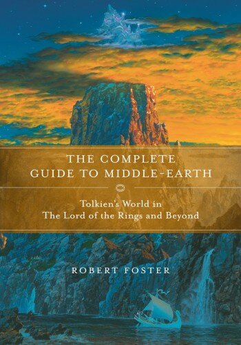 The Complete Guide to Middle-earth: Tolkien's World in The Lord of the Rings and Beyond (PDF/EPUB Version)