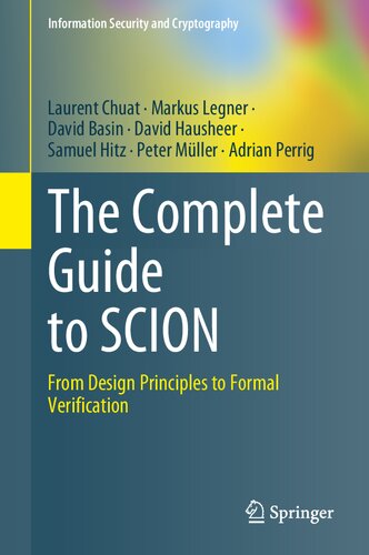 The Complete Guide to SCION: From Design Principles to Formal Verification (Information Security and Cryptography) (PDF/EPUB Version)