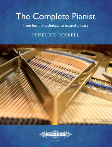 The Complete Pianist: From healthy technique to natural artistry (PDF/EPUB Version)