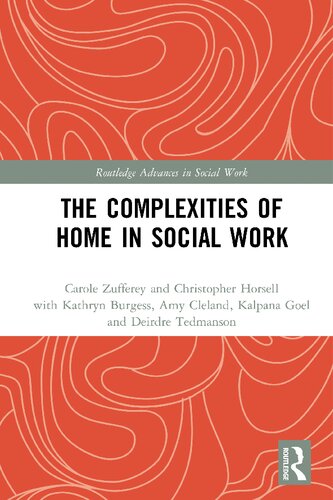 The Complexities of Home in Social Work (Routledge Advances in Social Work) (PDF/EPUB Version)