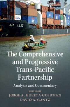 The Comprehensive and Progressive Trans-Pacific Partnership: Analysis and Commentary (PDF/EPUB Version)