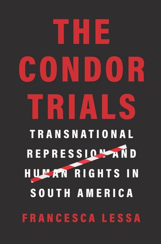 The Condor Trials: Transnational Repression and Human Rights in South America (PDF/EPUB Version)