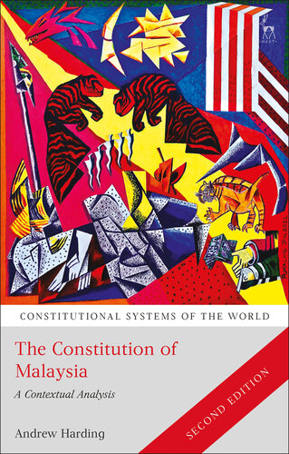 The Constitution of Malaysia (Constitutional Systems of the World) (PDF/EPUB Version)