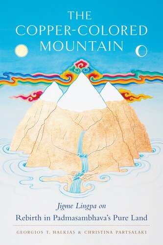 The Copper-Colored Mountain: Jigme Lingpa on Rebirth in Padmasambhava's Pure Land (PDF/EPUB Version)