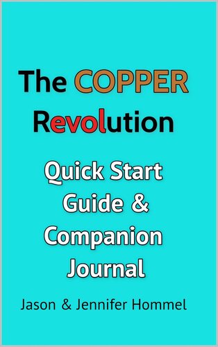 The Copper Revolution: Quick Start Guide and Companion Journal (PDF/EPUB Version)