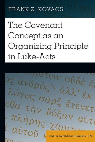The Covenant Concept as an Organizing Principle in Luke-Acts (Studies in Biblical Literature, 179) (PDF/EPUB Version)