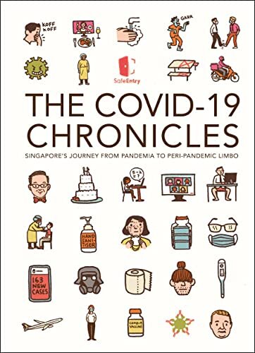 The COVID-19 Chronicles: Singapore's Journey from Pandemia to Peri-Pandemic Limbo (PDF/EPUB Version)