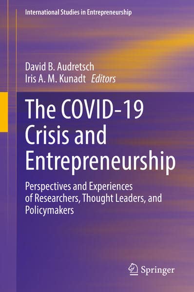 The COVID-19 Crisis and Entrepreneurship: Perspectives and Experiences of Researchers, Thought Leaders, and Policymakers (PDF/EPUB Version)