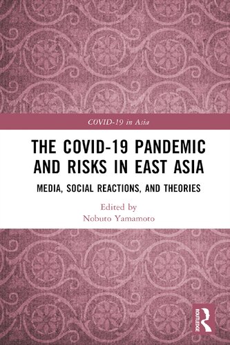 The COVID-19 Pandemic and Risks in East Asia: Media, Social Reactions, and Theories (PDF/EPUB Version)
