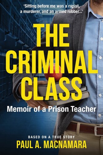 The Criminal Class: Memoir of a Prison Teacher (PDF/EPUB Version)