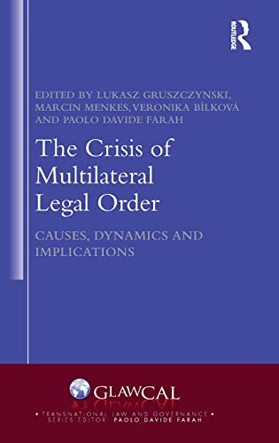 The Crisis of Multilateral Legal Order: Causes, Dynamics and Implications (PDF/EPUB Version)
