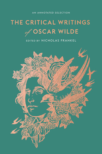 The Critical Writings of Oscar Wilde: An Annotated Selection (PDF/EPUB Version)