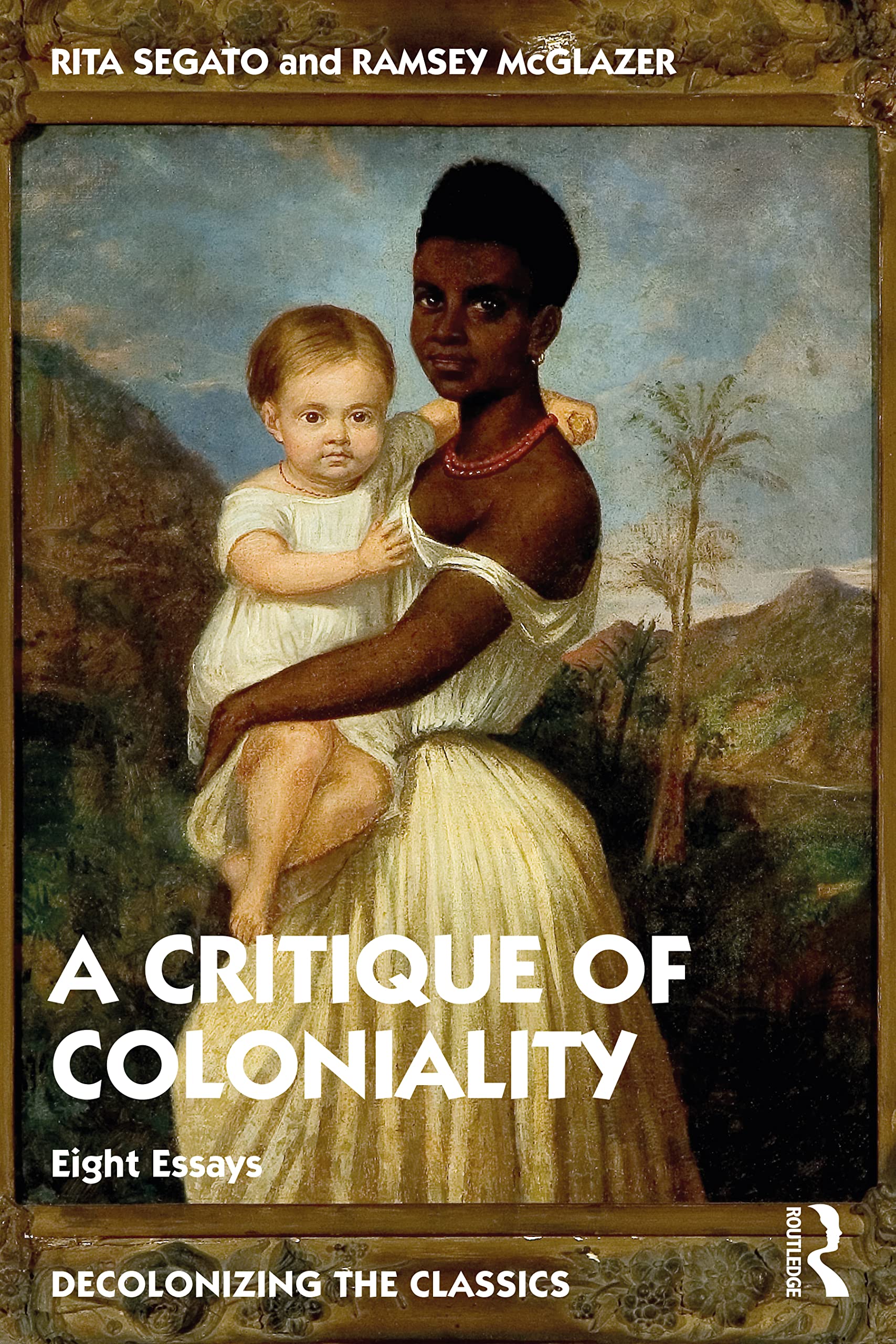 The Critique of Coloniality: Eight Essays (PDF/EPUB Version)