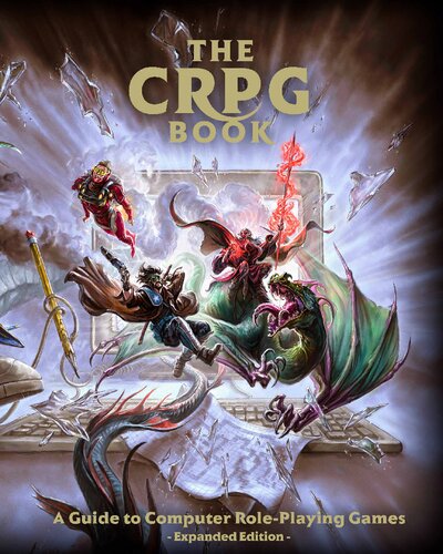 The CRPG Book: A Guide to Computer Role-Playing Games (PDF/EPUB Version)
