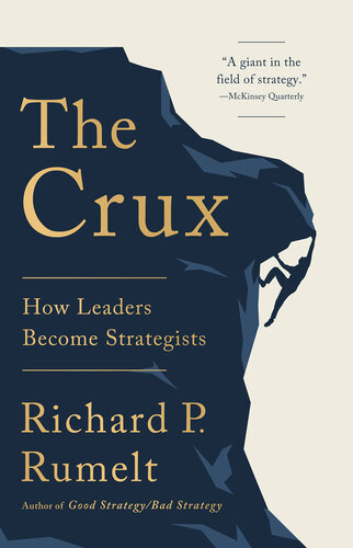 The Crux: How Leaders Become Strategists (PDF/EPUB Version)
