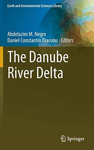 The Danube River Delta (Earth and Environmental Sciences Library) (PDF/EPUB Version)